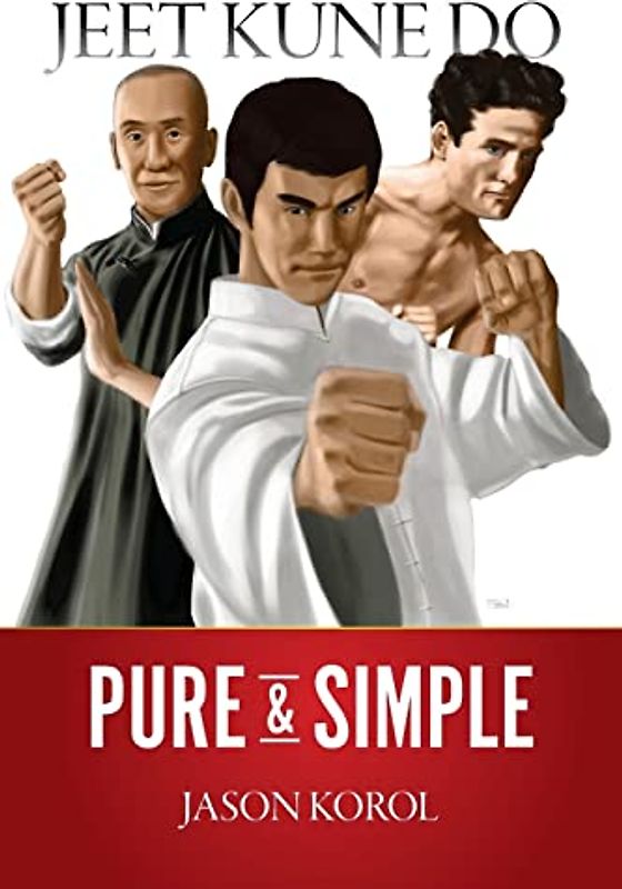 Jeet Kune Do Pure and Simple