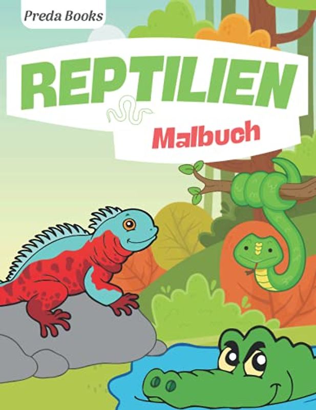 Reptilien Malbuch: für Kinder von 4-8 Jahren | Ausmalbilder für Kinder mit Krokodilen, Schildkröten, Eidechsen und Schlangen
