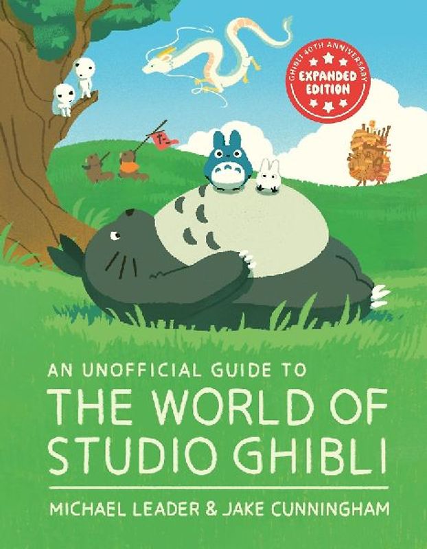 An Unofficial Guide to the World of Studio Ghibli UPDATED EDITION