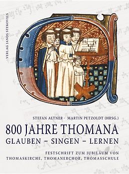 800 Jahre THOMANA - glauben, singen, lernen