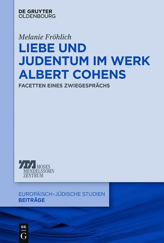 Liebe und Judentum im Werk Albert Cohens