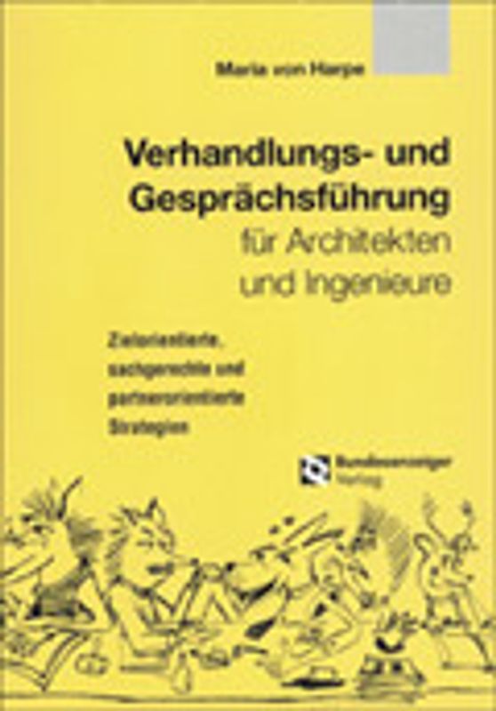 Verhandlungs- und Gesprächsführung für Architekten und Ingenieure