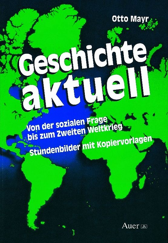 Geschichte aktuell, Band 4. Von der sozialen Frage bis zum Zweiten Weltkrieg (8. bis 10. Klasse)