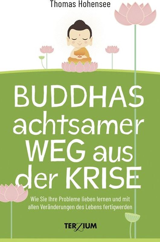 Buddhas achtsamer Weg aus der Krise