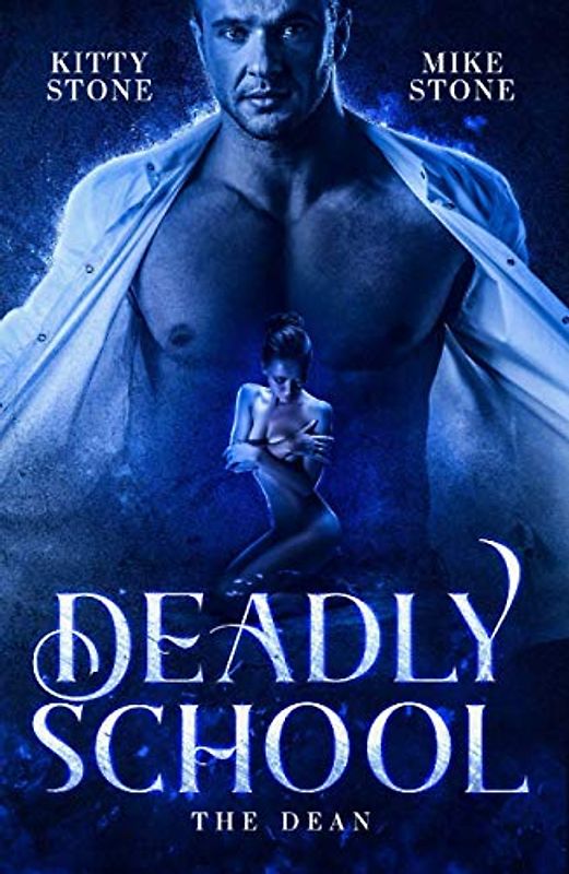 Deadly School: The Dean (Dark & Deadly, Band 2)
