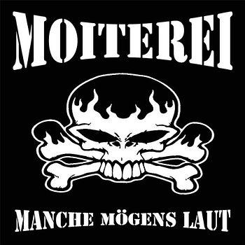 Moiterei - Manche Moegen'S Laut