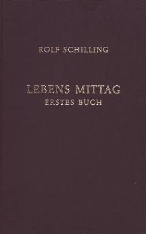 Lebens Mittag. Erstes Buch