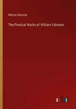 The Poetical Works of William Falconer