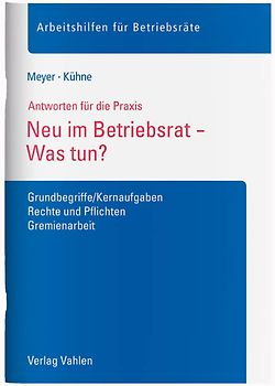 Neu im Betriebsrat - Was tun?