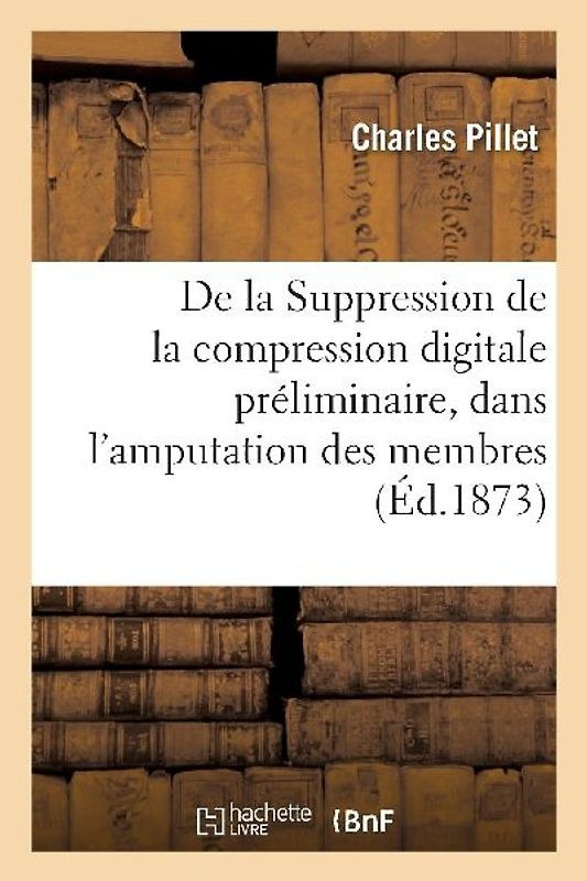 Suppression de la Compression Digitale Préliminaire, Dans l'Amputation Des Membres