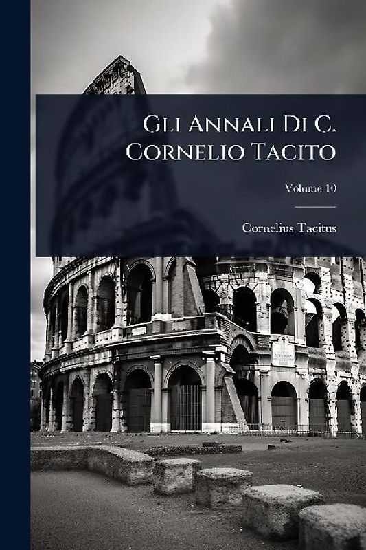 Gli Annali Di C. Cornelio Tacito