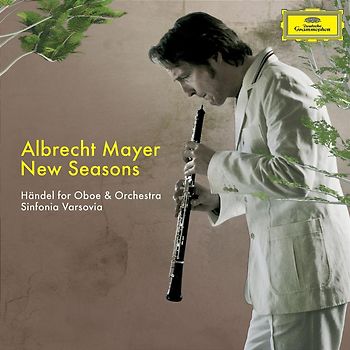 Albrecht Mayer - New Seasons: Händel für Oboe und Orchester