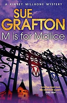 M is for Malice (Kinsey Millhone Alphabet series, Band 13)