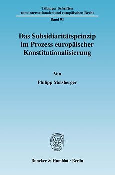 Das Subsidiaritätsprinzip im Prozess europäischer Konstitutionalisierung.