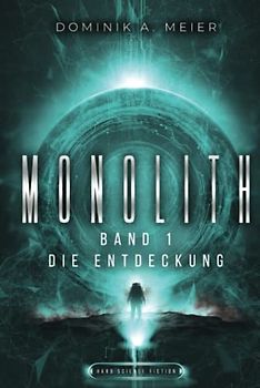 Monolith: Band 1: Die Entdeckung