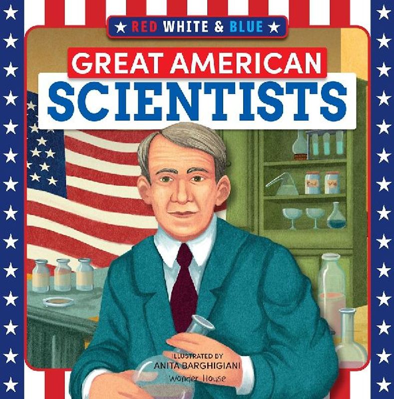 Red, White & Blue Great American Scientists