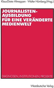 Journalistenausbildung für eine veränderte Medienwelt