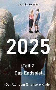 2025 - Das Endspiel