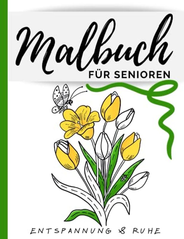 Malbuch Für Senioren: Für Menschen Mit Demenz, Ausmalbuch Mit Blumen, Tieren und Mandala Spielen