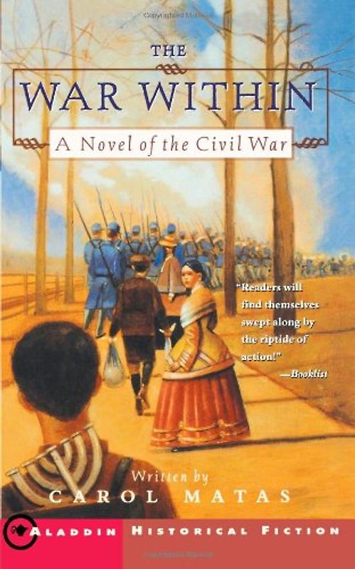 The War Within: A Novel of the Civil War - Matas, Carol