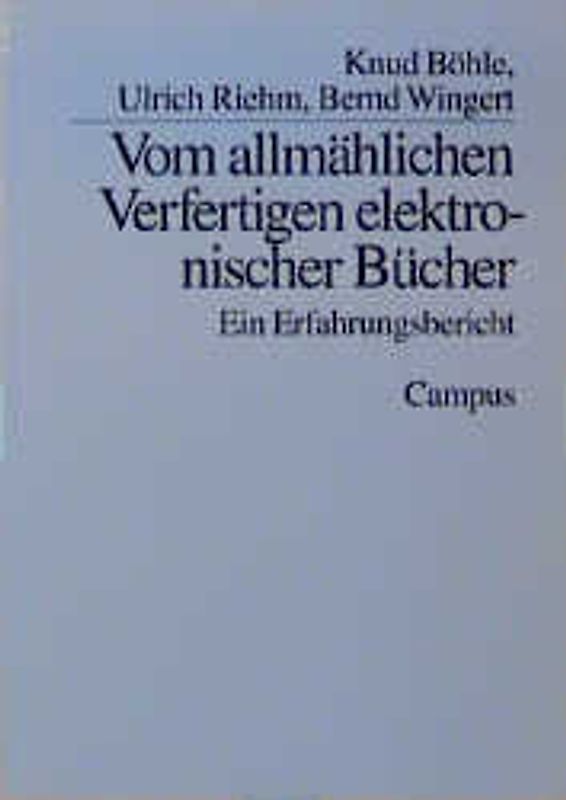 Vom allmählichen Verfertigen elektronischer Bücher
