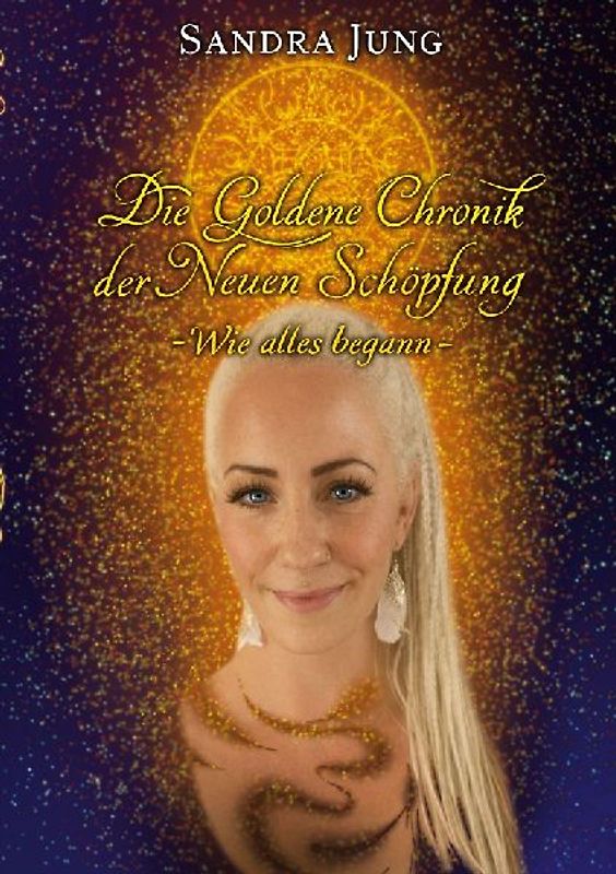 Die goldene Chronik der neuen Schöpfung