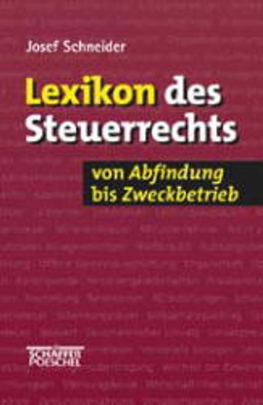 Lexikon des Steuerrechts. Von Abfindung bis Zweckbetrieb