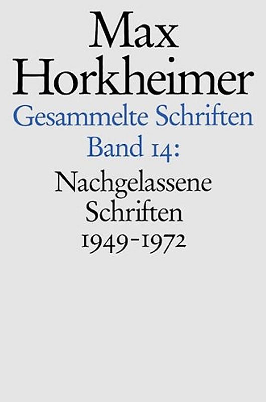Max Horkheimer. Gesammelte Schriften - Gebundene Ausgaben