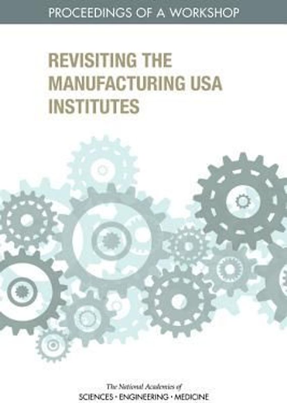 Revisiting the Manufacturing USA Institutes