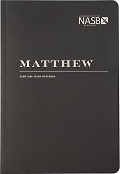 NASB Scripture Study Notebook: Matthew