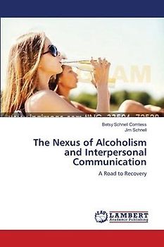 The Nexus of Alcoholism and Interpersonal Communication