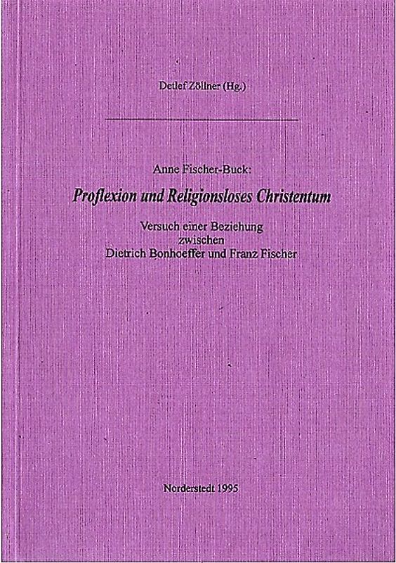 Proflexion und Religionsloses Christentum