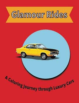 Glamour Rides: A Coloring Adventure