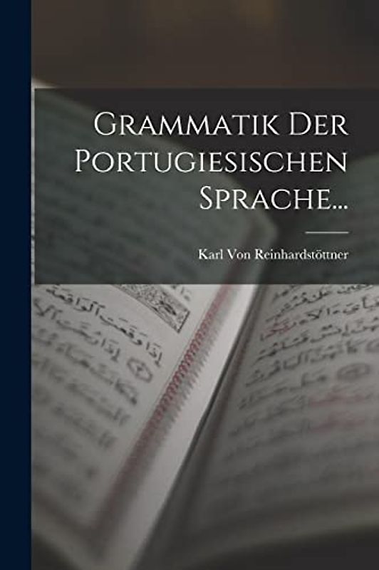 Grammatik Der Portugiesischen Sprache...