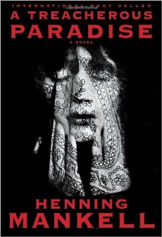 A Treacherous Paradise - Mankell, Henning