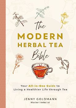 The Modern Herbal Tea Bible