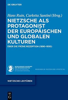 Nietzsche als Protagonist der europäischen und globalen Kulturen