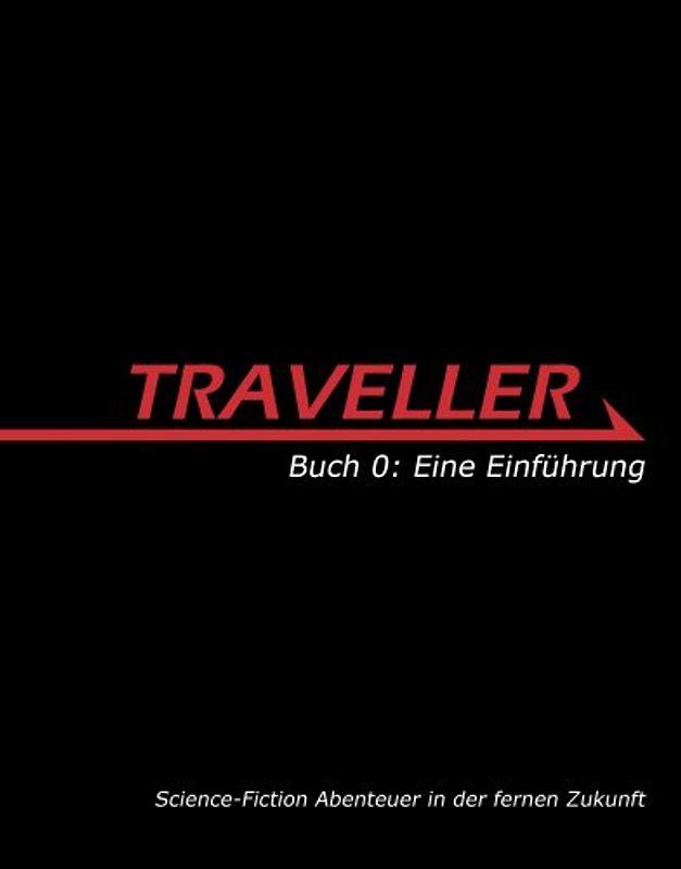 TRAVELLER - Buch 0: Eine Einführung