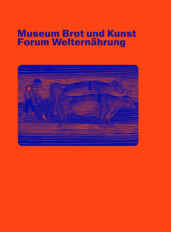 Museum Brot und Kunst – Forum Welternährung