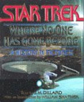 Star Trek: Where No One Has Gone Before - A History in Pictures - J. M. Dillard