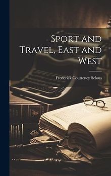 Sport and Travel, East and West