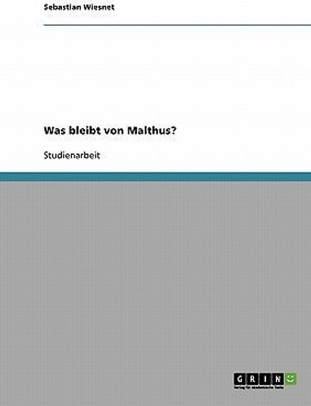 Was bleibt von Malthus?