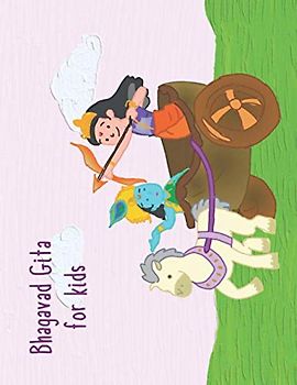 Bhagavad Gita for kids: Picture book (Hinduism for kids, Band 5)