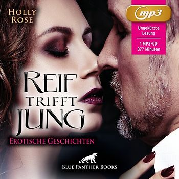 Reif trifft jung | Erotische Geschichten | Erotik Audio Story | Erotisches Hörbuch MP3CD