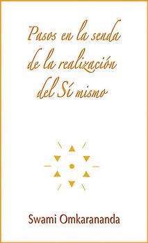 Pasos en la senda de la realización del Sí mismo