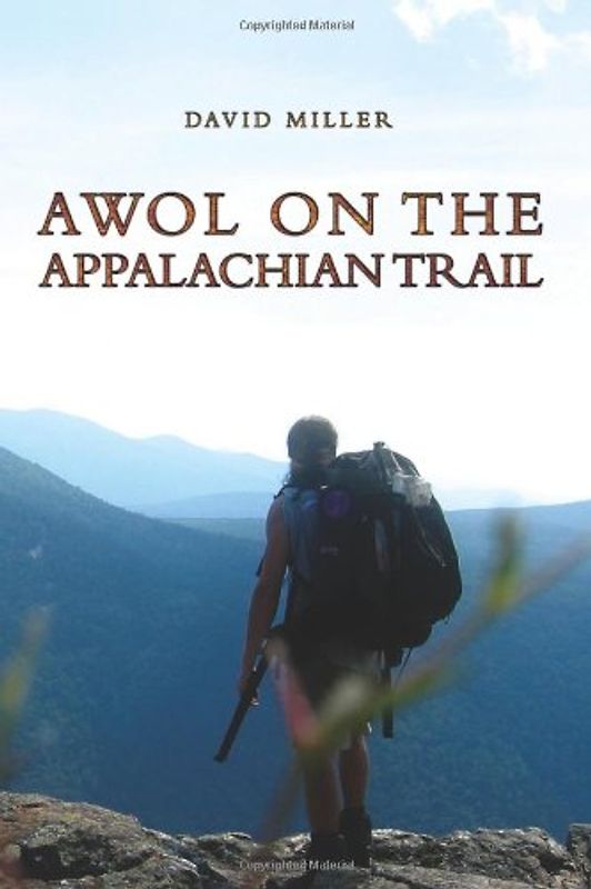 AWOL on the Appalachian Trail - Miller, David