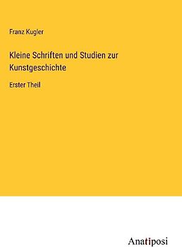 Kleine Schriften und Studien zur Kunstgeschichte