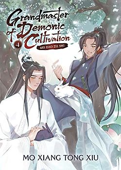 Grandmaster of Demonic Cultivation: Mo DAO Zu Shi (Novel) Vol. 4