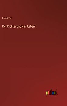 Der Dichter und das Leben
