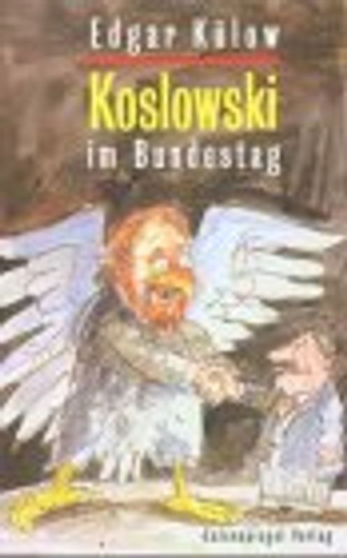 Koslowski im Bundestag. Neue Geschichten mit Willi Koslowski